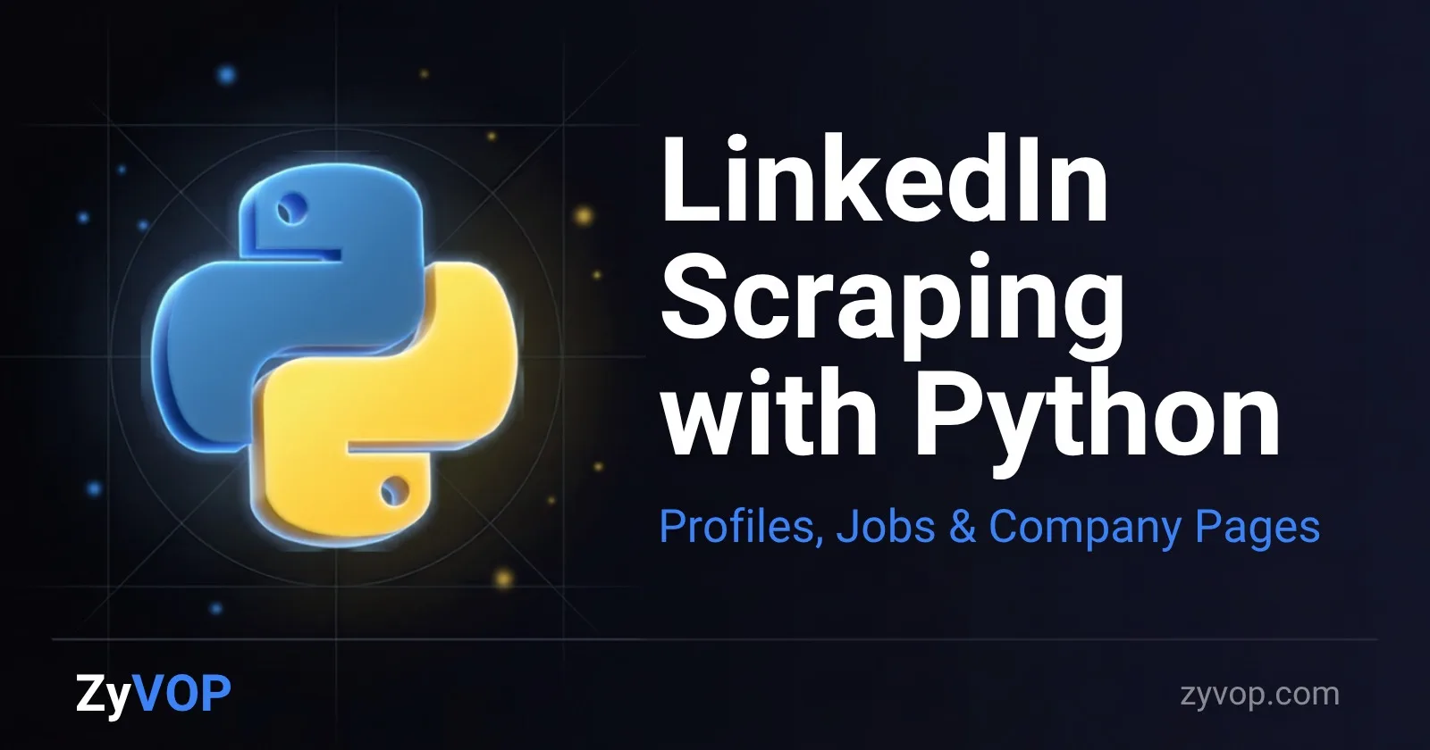 LinkedIn Scraping with Python: Profiles, Jobs & Company Pages