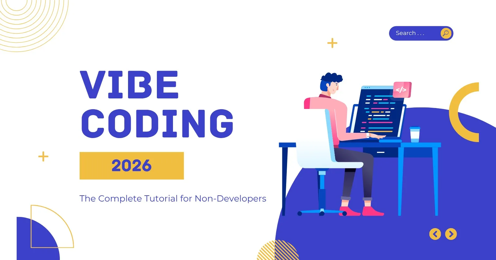 Vibe Coding: The Complete Tutorial for Non-Developers (and Developers Who Want to Ship 3x Faster)